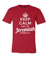 Keep Calm and Let Jeremiah Handle It