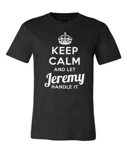 Keep Calm and Let Jeremy Handle It