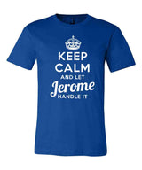 Keep Calm and Let Jerome Handle It