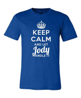 Keep Calm and Let Jody Handle It