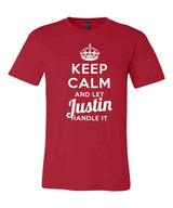 Keep Calm and Let Justin Handle It