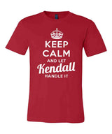 Keep Calm and Let Kendall Handle It