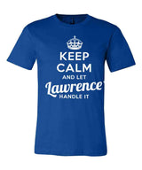 Keep Calm and Let Lawrence Handle It