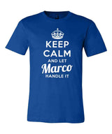 Keep Calm and Let Marco Handle It