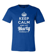 Keep Calm and Let Marty Handle It