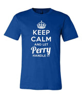 Keep Calm and Let Perry Handle It