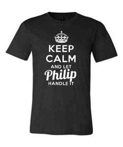 Keep Calm and Let Philip Handle It