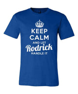 Keep Calm and Let Rodrick Handle It