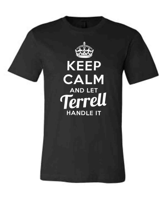 Keep Calm and Let Terrell Handle It