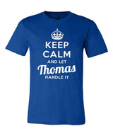 Keep Calm and Let Thomas Handle It
