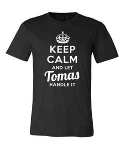 Keep Calm and Let Tomas Handle It