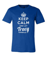 Keep Calm and Let Tracy Handle It