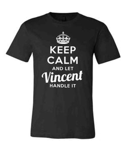 Keep Calm and Let Vincent Handle It