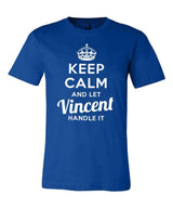 Keep Calm and Let Vincent Handle It