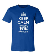 Keep Calm and Let Will Handle It