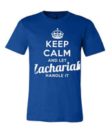 Keep Calm and Let Zachariah Handle It