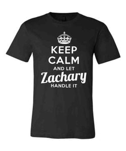 Keep Calm and Let Zachary Handle It