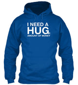 I NEED A HUGe Amount of Money