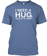 I NEED A HUGe Amount of Money