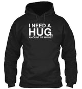 I NEED A HUGe Amount of Money